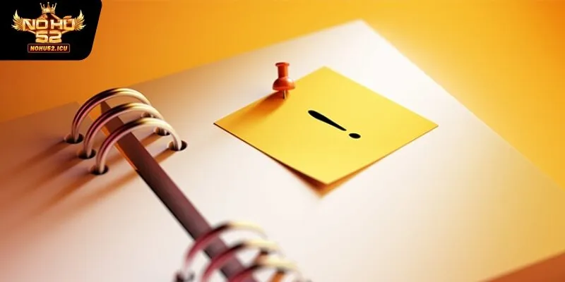 Một số lưu ý khi đăng ký NOHU52