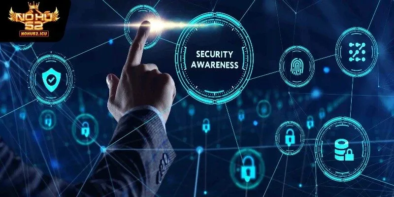 Tìm hiểu về chính sách bảo mật Nohu52